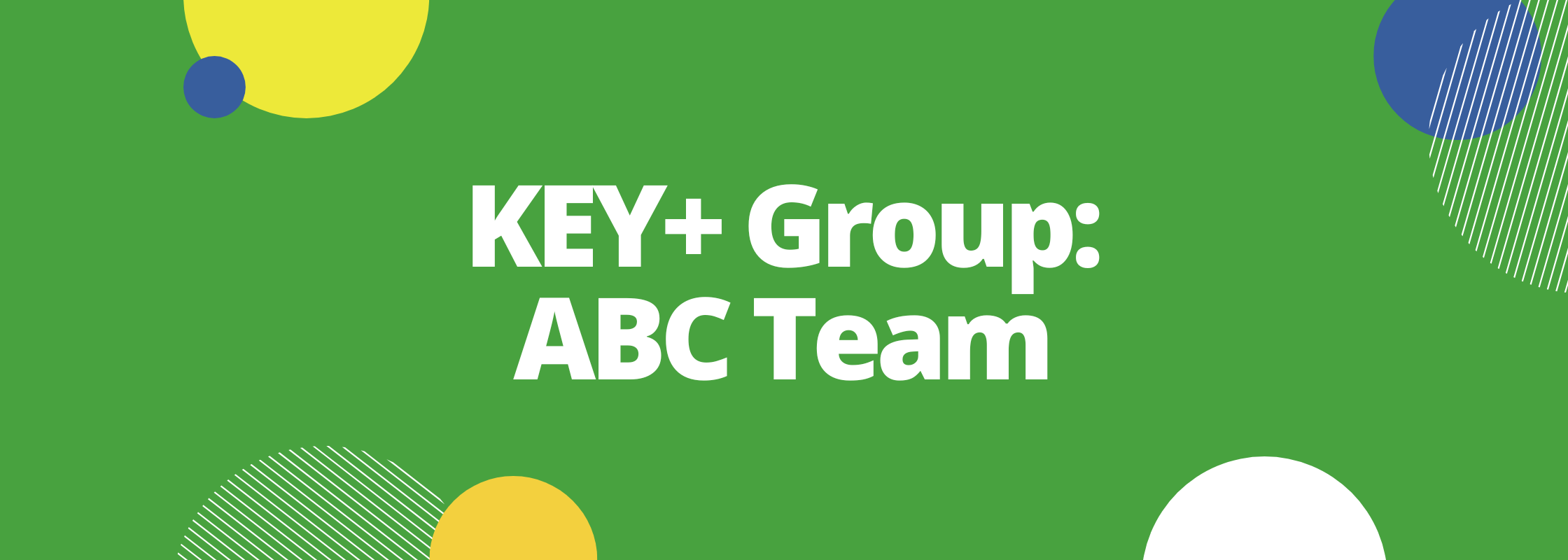 KEY+ Group: ABC Team